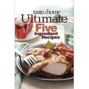 Taste of Home Ultimate Five Ingredient Recipes Hardcover-spiral by Taste of Home